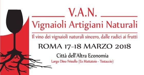 I VIGNAIOLI VAN - VIGNAIOLI ARTIGIANI NATURALI - SI INCONTRANO ALLA CITTA' DELL'ALTRA ECONOMIA DI ROMA, 17-18 MARZO 2018